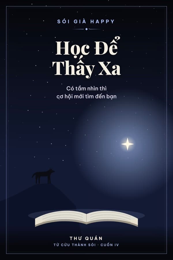 Bìa sách Học Để Thấy Xa