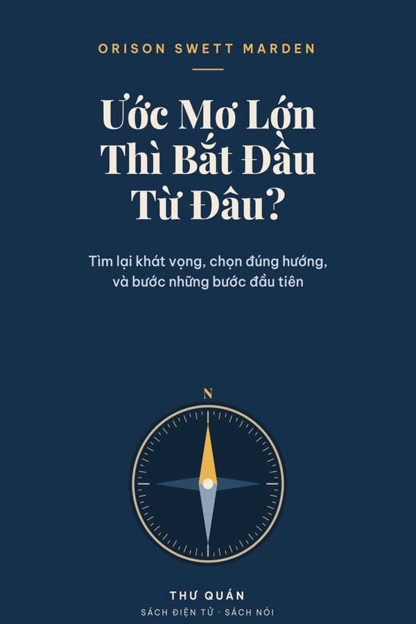 Bìa sách Ước Mơ Lớn Thì Bắt Đầu Từ Đâu?